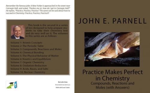 Cover of the book Practice Makes Perfect in Chemistry: Compounds, Reactions and Moles with Answers by John Parnell, John Parnell
