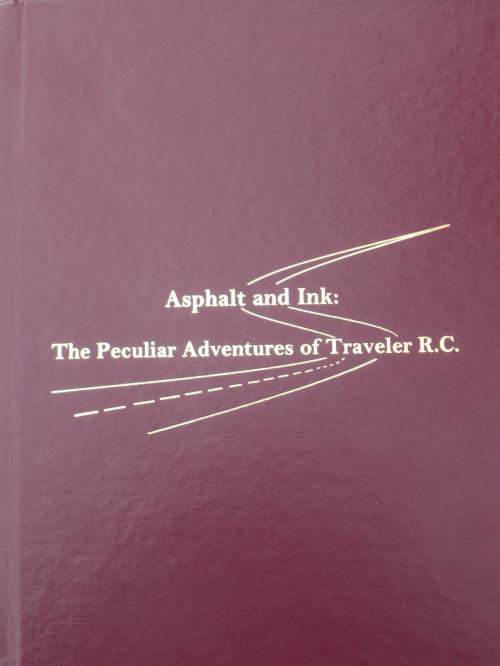 Cover of the book Asphalt and Ink: The Peculiar Adventures of Traveler R.C. by Richard Cox, Richard Cox