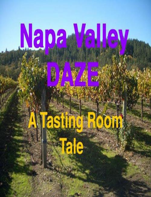 Cover of the book Napa Valley Daze by Robert Smith, Robert Smith