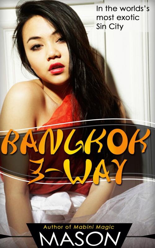 Cover of the book Bangkok Three-Way by Mason, Wendy