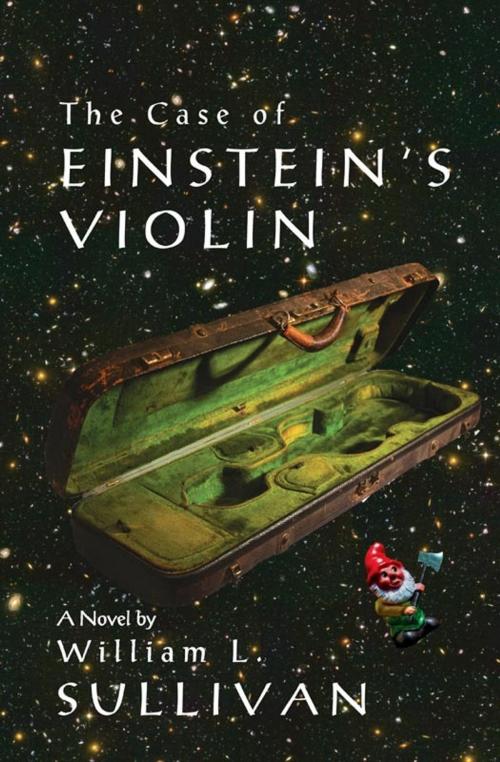 Cover of the book The Case of Einstein's Violin by William Sullivan, William Sullivan
