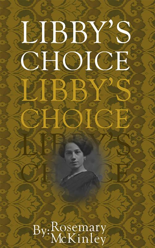 Cover of the book Libby's Choice by Rosemary McKinley, Rosemary McKinley