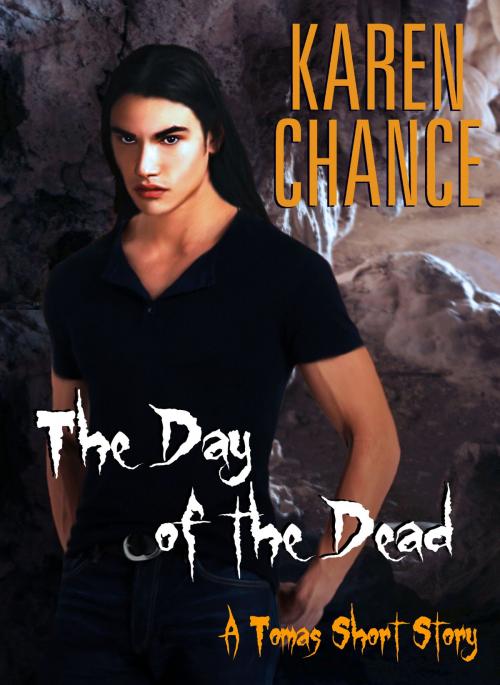 Cover of the book The Day of the Dead by Karen Chance, Karen Chance