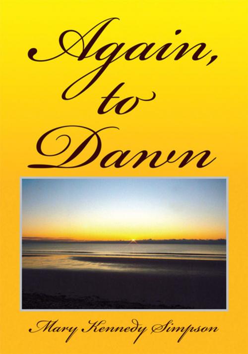 Cover of the book Again, to Dawn by Mary Kennedy Simpson, Xlibris US