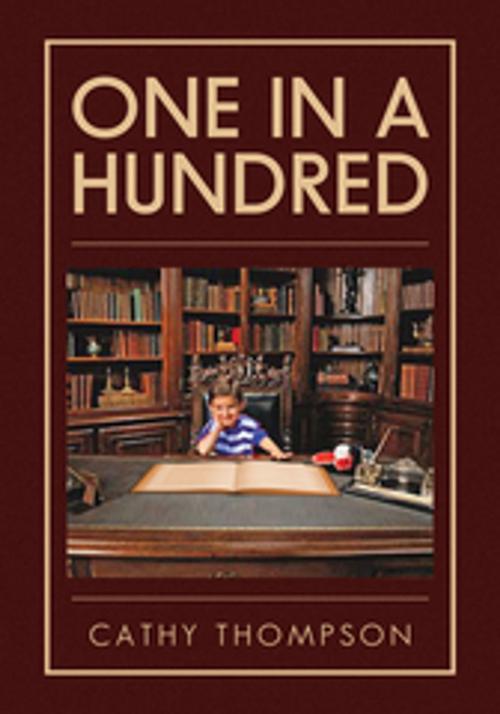 Cover of the book One in a Hundred by Cathy Thompson, Xlibris US