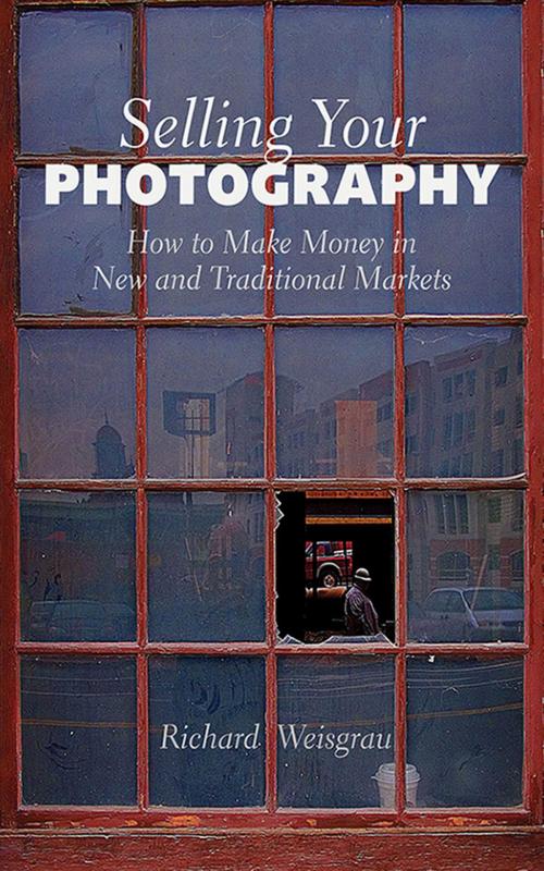 Cover of the book Selling Your Photography by Richard Weisgrau, Allworth