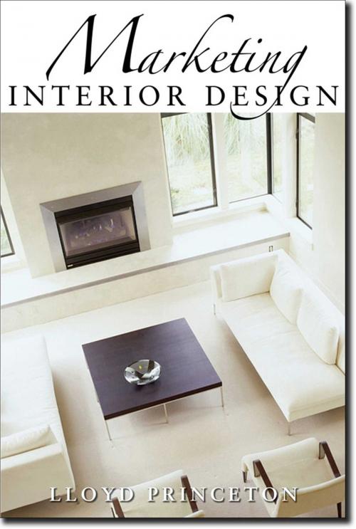 Cover of the book Marketing Interior Design by Lloyd Princeton, Allworth