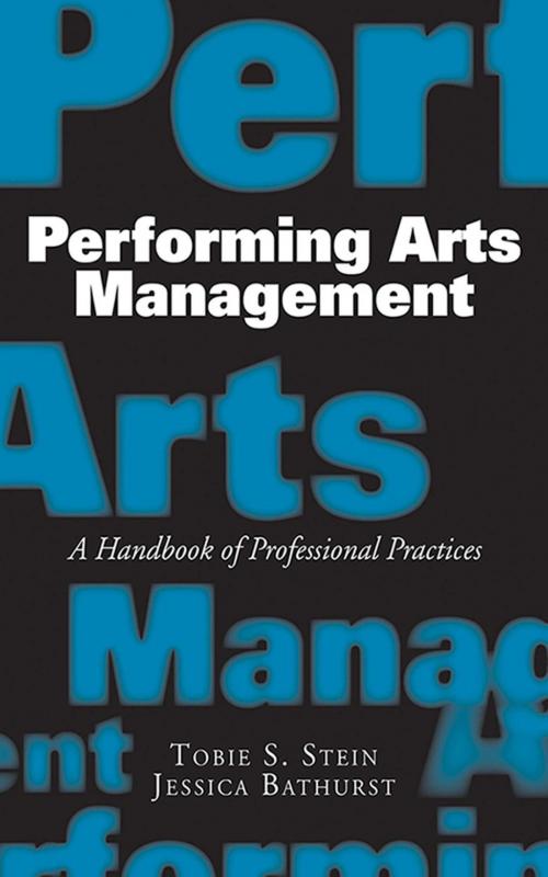 Cover of the book Performing Arts Management by Tobie S. Stein, Jessica Rae Bathurst, Allworth