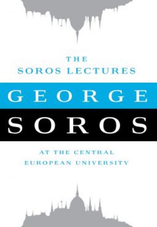 Cover of the book The Soros Lectures by George Soros, PublicAffairs