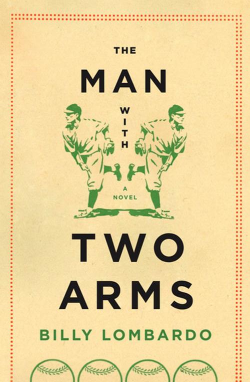 Cover of the book The Man with Two Arms by Billy Lombardo, ABRAMS (Ignition)