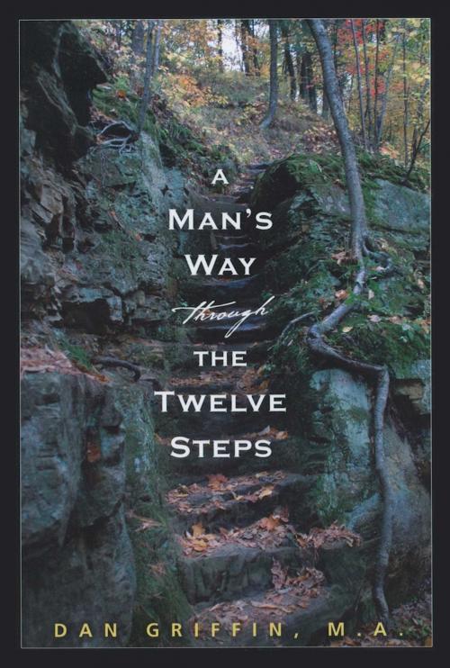 Cover of the book A Man's Way through the Twelve Steps by Dan Griffin, M.A., Hazelden Publishing