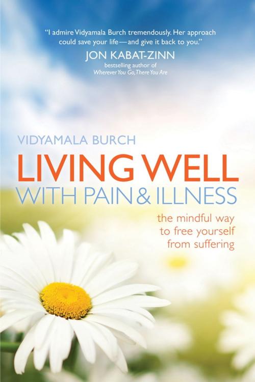 Cover of the book Living Well with Pain and Illness by Burch Vidyamala, Sounds True