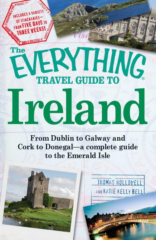 Cover of the book The Everything Travel Guide to Ireland by Thomas Hollowell, Katie Kelly Bell, Adams Media