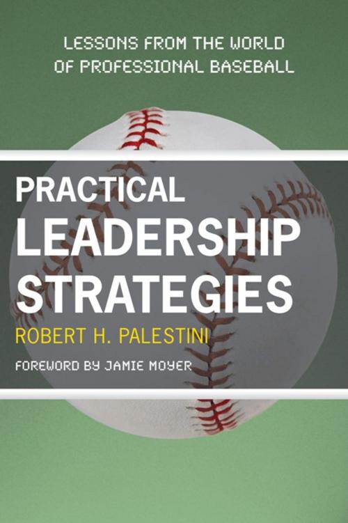 Cover of the book Practical Leadership Strategies by Robert Palestini Ed.D, R&L Education