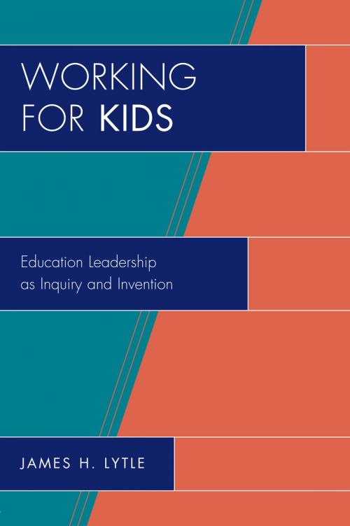 Cover of the book Working for Kids by James H. Lytle, former superintendent of the Trenton, NJ Public Schools, R&L Education
