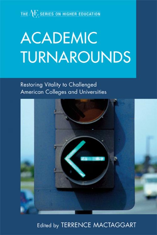 Cover of the book Academic Turnarounds by Kenneth A. “Buzz” Shaw, Adrian Tinsley, Michael T. Townsley, Jerry Berberet, Founder, Associated New American Colleges, editor, online Journal for Success in High-Need Schools, Rowman & Littlefield Publishers