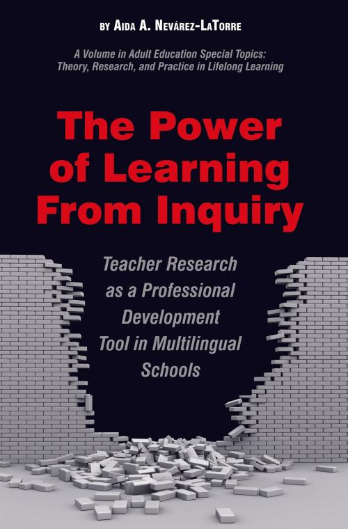 Cover of the book The Power of Learning from Inquiry by Aida A NevárezLa Torre, Information Age Publishing