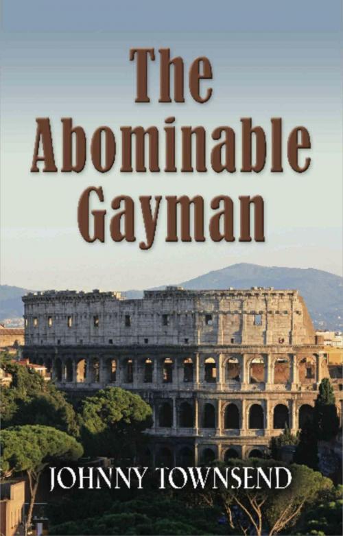Cover of the book The Abominable Gayman by Johnny Townsend, BookLocker.com, Inc.