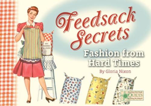 Cover of the book Feedsack Secrets by Gloria Nixon, C&T Publishing