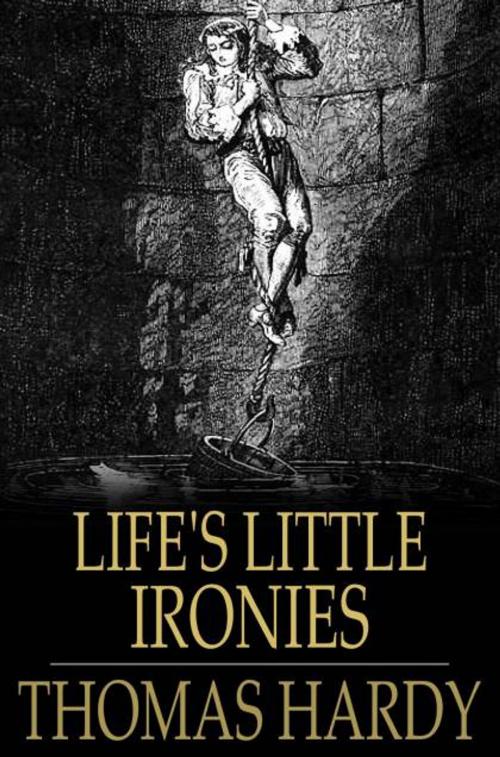 Cover of the book Life's Little Ironies by Thomas Hardy, The Floating Press