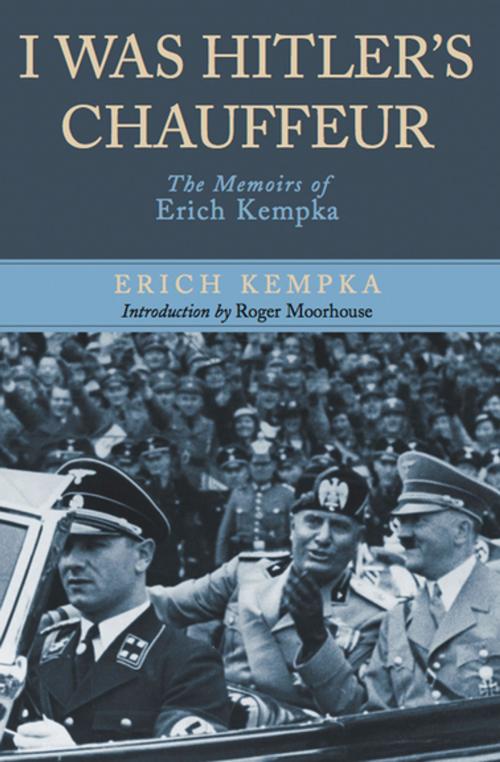 Cover of the book I Was Hitler's Chauffeur by Erich Kempka, Pen & Sword Books
