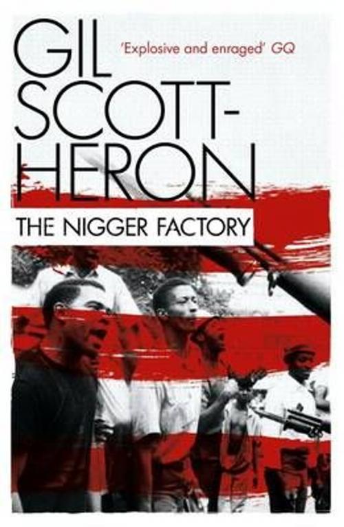 Cover of the book The Nigger Factory by Gil Scott-Heron, Canongate Books