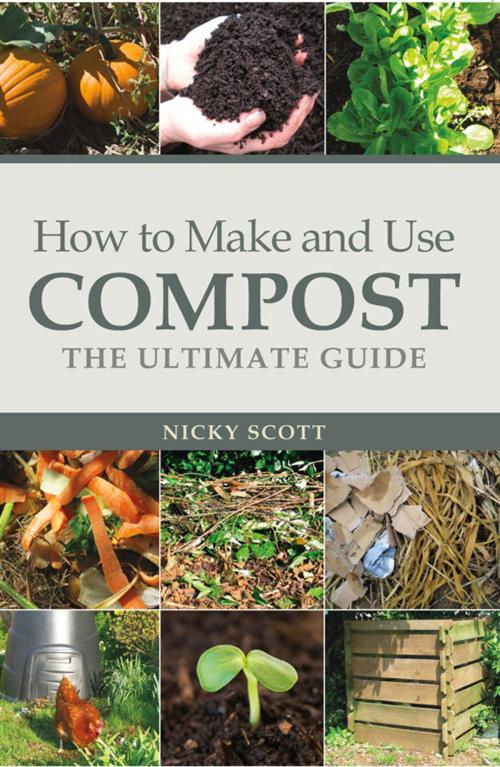 Cover of the book How to Make and Use Compost by Nicky Scott, UIT Cambridge Ltd.