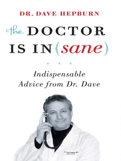 Cover of the book Doctor is In(sane), The by Dr David Hepburn, Greystone Books Ltd.