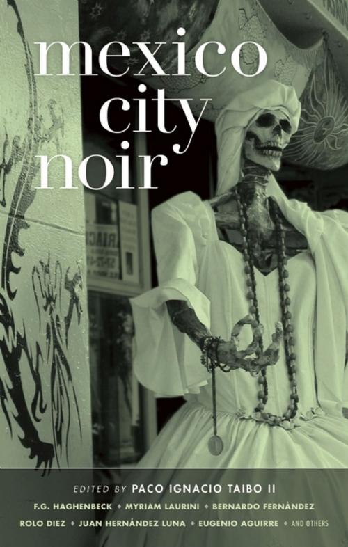 Cover of the book Mexico City Noir by , Akashic Books