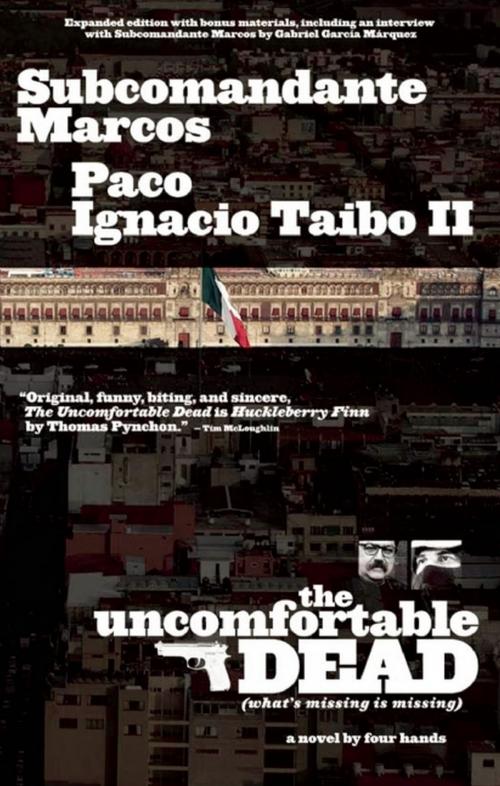 Cover of the book The Uncomfortable Dead by Subcomandante Marcos, Paco Ignacio Taibo II, Akashic Books