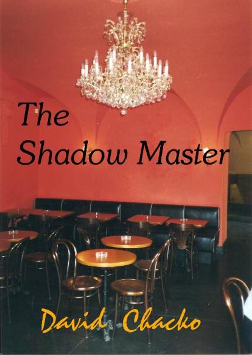 Cover of the book The Shadow Master by David Chacko, Foremost Press