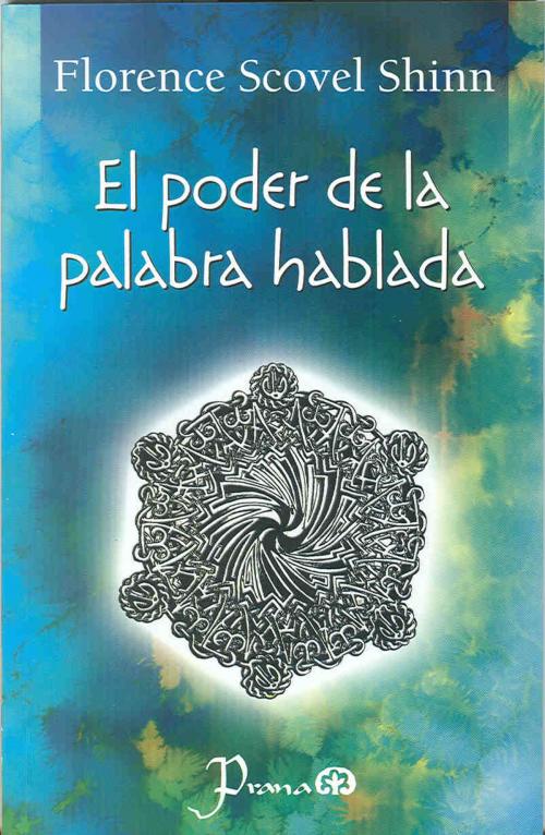 Cover of the book El poder de la palabra hablada by Florence Scovel, LD Books