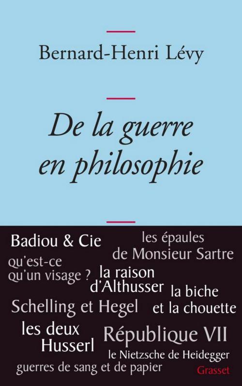 Cover of the book De la guerre en philosophie by Bernard-Henri Lévy, Grasset