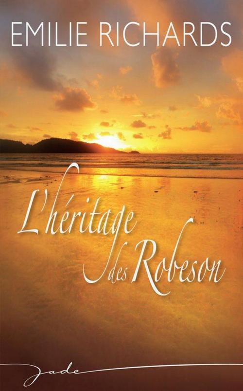 Cover of the book L'héritage des Robeson by Emilie Richards, Harlequin