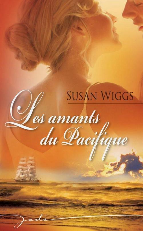 Cover of the book Les amants du Pacifique by Susan Wiggs, Harlequin