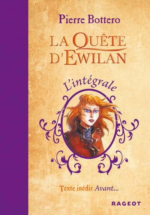 Cover of the book L'intégrale La Quête d'Ewilan by Pierre Bottero, Rageot Editeur