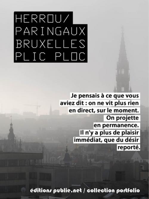 Cover of the book Bruxelles Plic Ploc by Jean-Pierre Paringaux, Laurent Herrou, publie.net