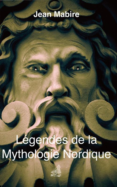 Cover of the book Légendes de la Mythologie Nordique by Jean Mabire, Ancre de Marine Editions