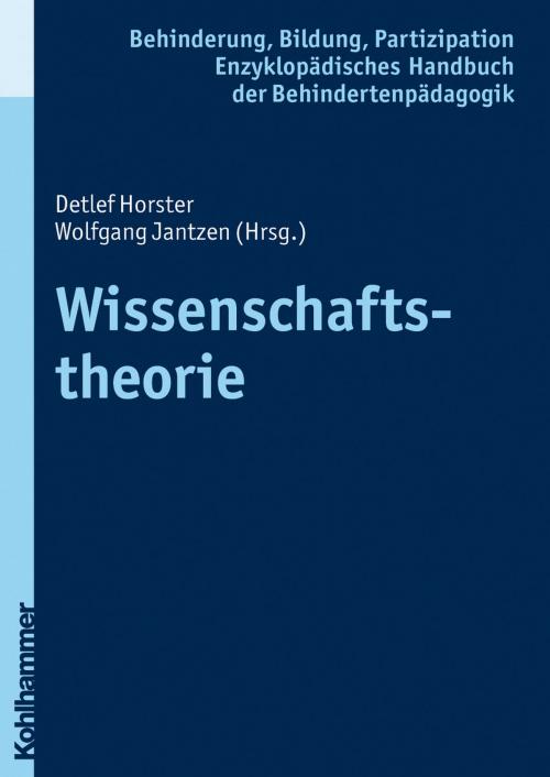 Cover of the book Wissenschaftstheorie by Wolfgang Jantzen, Georg Feuser, Iris Beck, Peter Wachtel, Kohlhammer Verlag