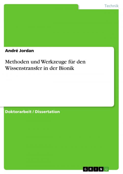 Cover of the book Methoden und Werkzeuge für den Wissenstransfer in der Bionik by André Jordan, GRIN Verlag