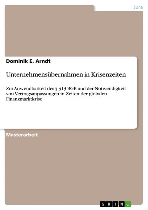 Cover of the book Unternehmensübernahmen in Krisenzeiten by Dominik E. Arndt, GRIN Verlag