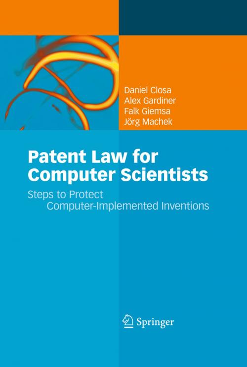 Cover of the book Patent Law for Computer Scientists by Falk Giemsa, Jörg Machek, Alex Gardiner, Daniel Closa, Springer Berlin Heidelberg