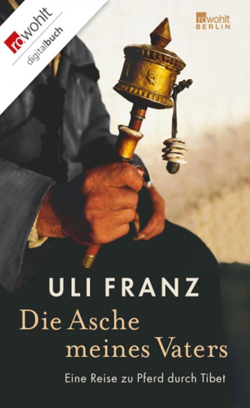 Cover of the book Die Asche meines Vaters by Uli Franz, Rowohlt E-Book