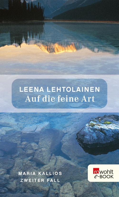Cover of the book Auf die feine Art by Leena Lehtolainen, Rowohlt E-Book
