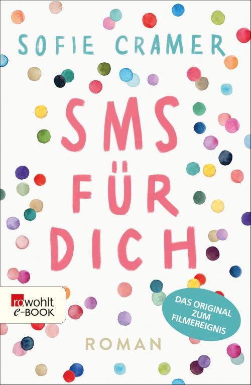 Cover of the book SMS für dich by Sofie Cramer, Rowohlt E-Book