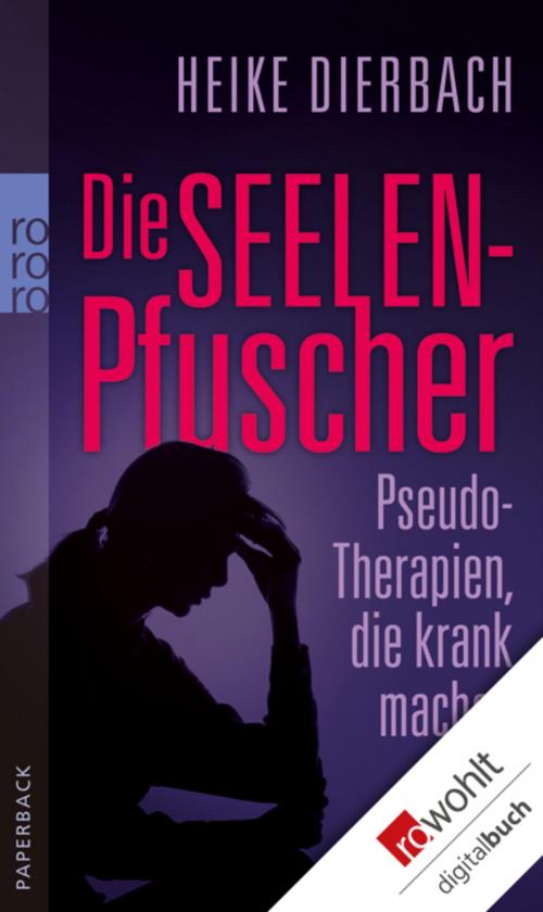 Cover of the book Die Seelenpfuscher by Heike Dierbach, Rowohlt E-Book