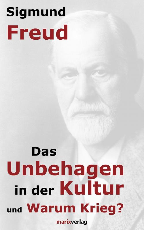 Cover of the book Das Unbehagen in der Kultur by Sigmund Freud, marixverlag