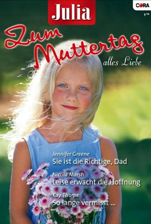Cover of the book Julia MuttertagsBand Band 21 by JENNIFER GREENE, KAY THORPE, NICOLA MARSH, CORA Verlag