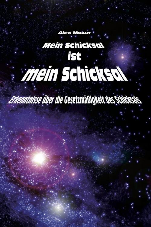Cover of the book Mein Schicksal ist mein Schicksal by Alex Mazur, Verlag Kern