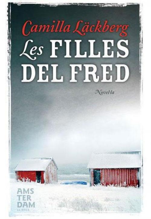 Cover of the book Les filles del fred by Camilla Läckberg, Ara Llibres